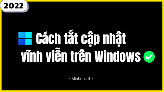 Cách tắt cập nhật trên Windows vĩnh viễn