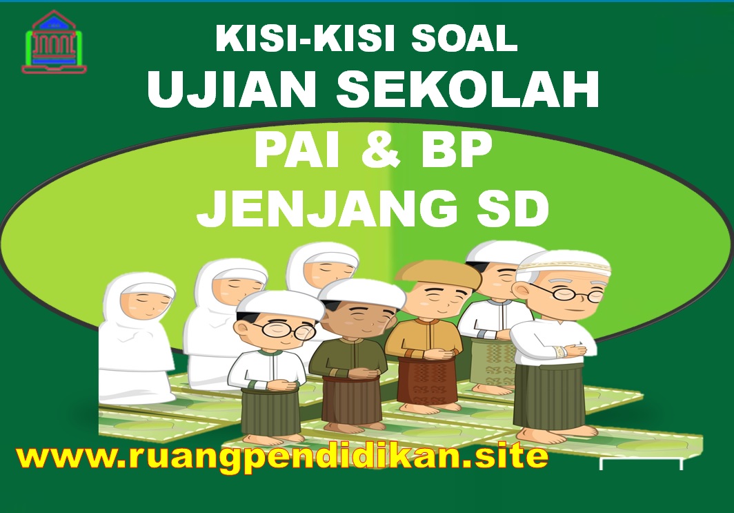 Kisi-kisi Soal US PAI Dan BP