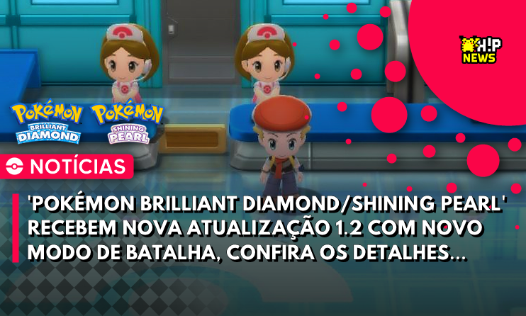 ◓ Pokémon Brilliant Diamond & Pokémon Shining Pearl serão os