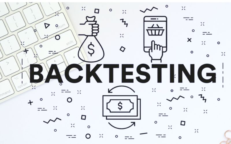 Khái niệm Backtesting là gì?