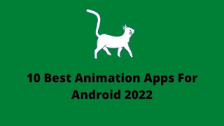 10 Best Animation Apps For Android 2022