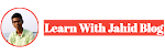 Learn With Jahid Blog
