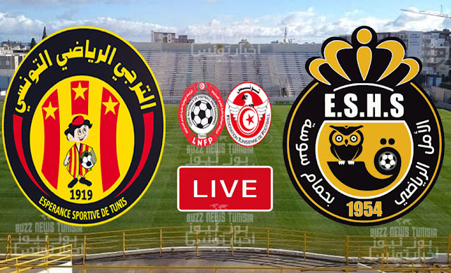 Match ES Hammam Sousse vs Espérance sportive de Tunis (Taraji) Live Streaming - eshs vs est live