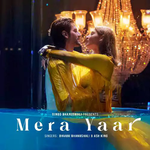 Mera Yaar Lyrics – Dhvani Bhanushali