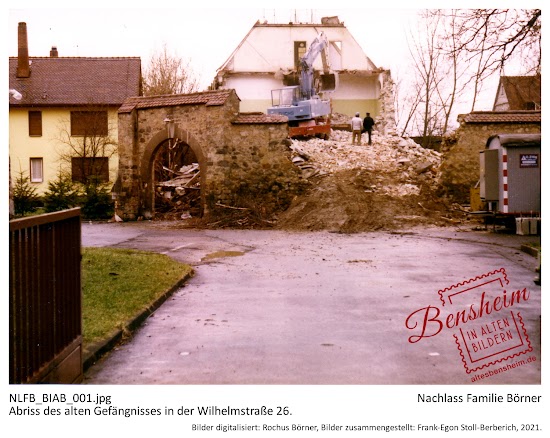 NLFB_BIAB_001.jpg; Nachlass Familie Börner; Bilder vom Abriss des Bensheimer Gefängnisses in der Wilhelmstraße 26; Bilder digitalisiert: Rochus Börner, Bilder zusammengestellt: Frank-Egon Stoll-Berberich, 2021.