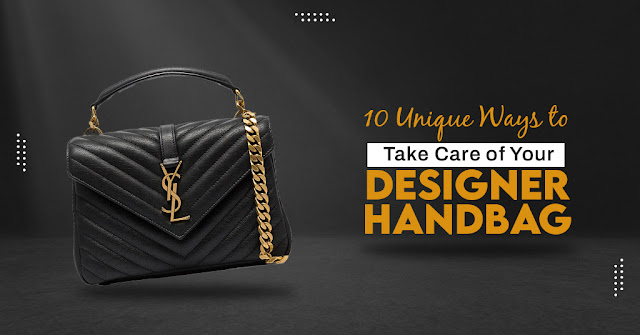 10-Unique-Ways-To-Take-Care-of-Your-Designer-Handbags