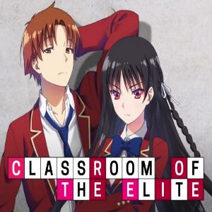 Classroom of The Elite