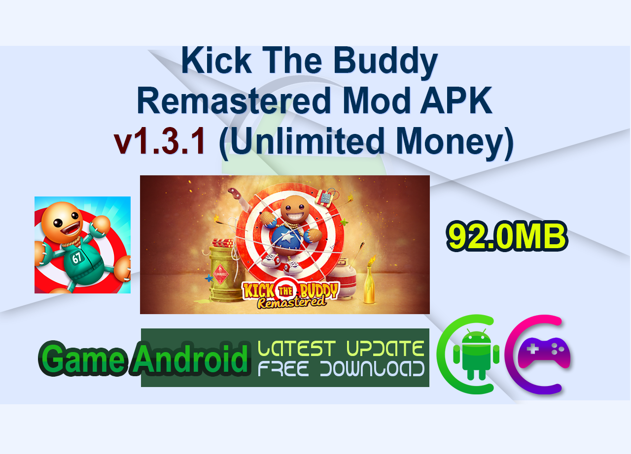 Kick The Buddy Remastered Mod APK v1.3.1 (Unlimited Money)
