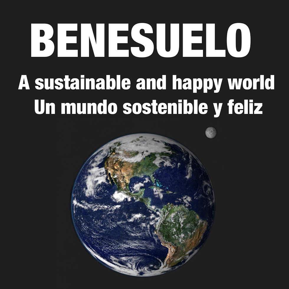 BENESUELO: SUSTAINABLE WORLD,HAPPY WORLD/MUNDO SOSTENIBLE, MUNDO FELIZ 