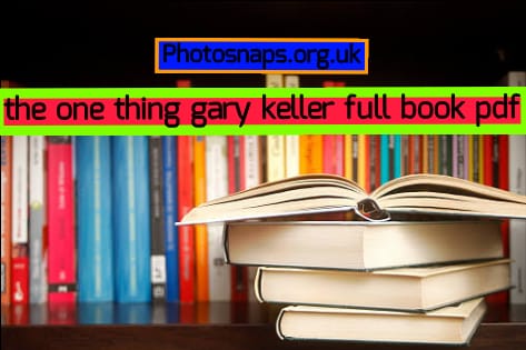 the one thing gary keller full book pdf,  the one thing pdf gary keller ,  the one thing gary keller download ,  the one thing gary keller full book pdf