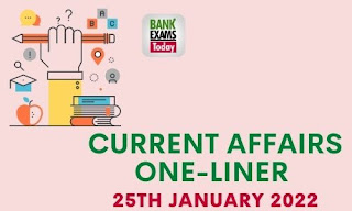 Current Affairs One-Liner: 25th January 2022