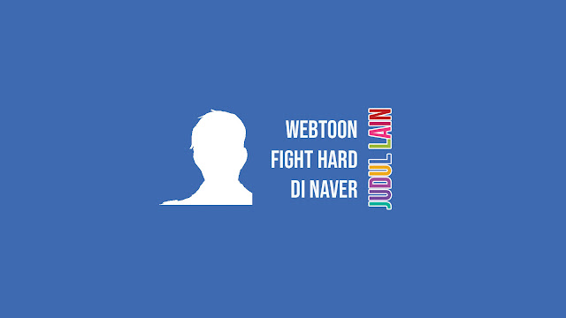 Link Webtoon Fight Hard di Naver