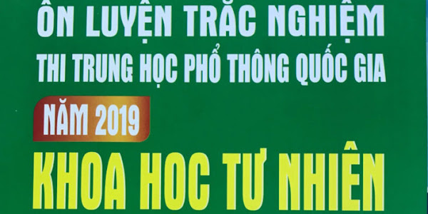 [PDF] Ôn Luyện Trắc Nghiệm Thi THPT Khoa Học Tự Nhiên (Lý Hóa Sinh)