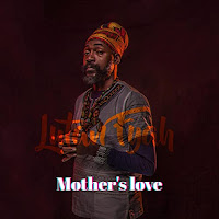 Lutan Fyah - Mother's love