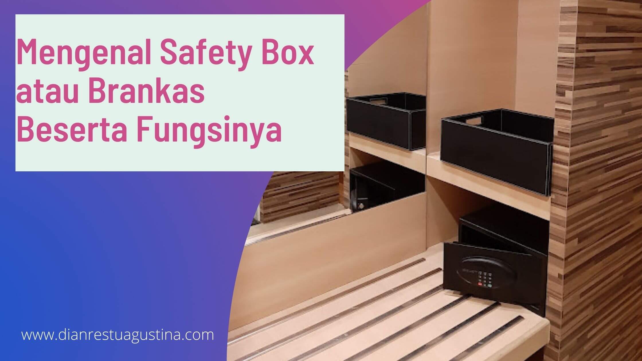 Mengenal Safety Box atau Brankas Beserta Fungsinya