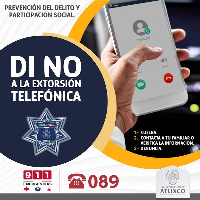 Pongamos un alto a la extorsión telefónica, denuncia al 089