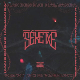 Séketxe - Kandengue Kaluanda Download