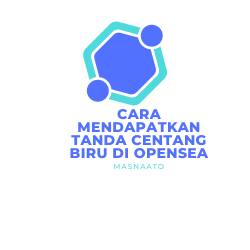 Cara Mendapatkan Tanda Centang Biru di Opensea