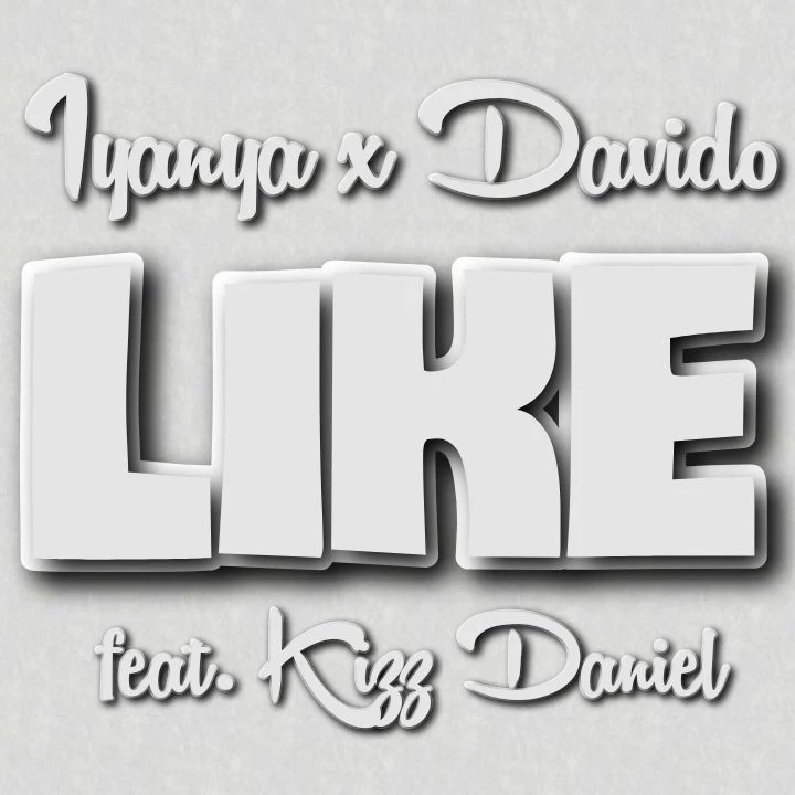 Iyanya's LIKE Song with Davido featuring Kizz Daniel - Produced by RewardBeatz - Made Men Music Group and Ziiki Media