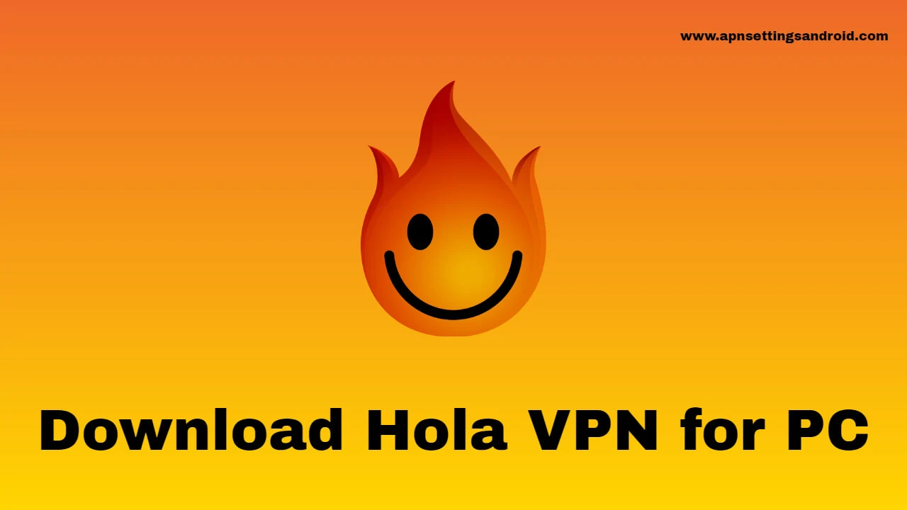 Hola VPN for PC