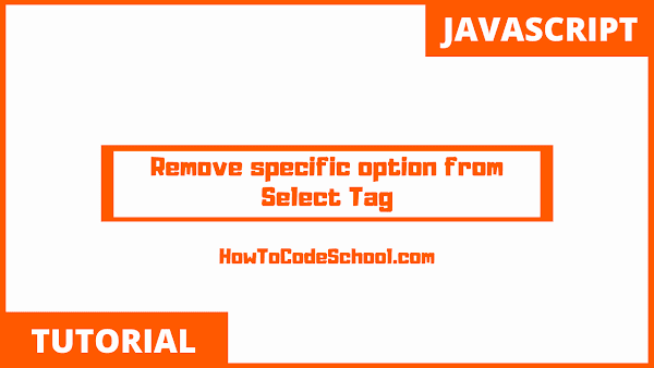 Remove specific option from Select Tag JavaScript