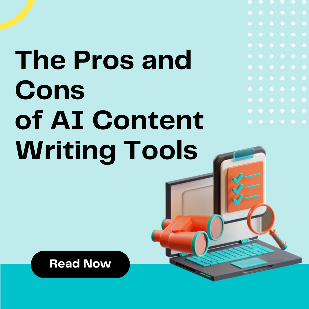 The Pros and cons of AI content writing tools