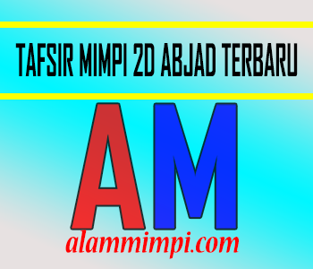 Tafsir Mimpi 2D Abjad Terbaru 00-99 Lengkap