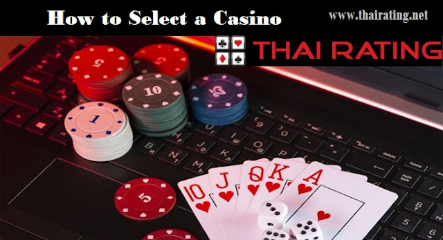 How to Select a Casino