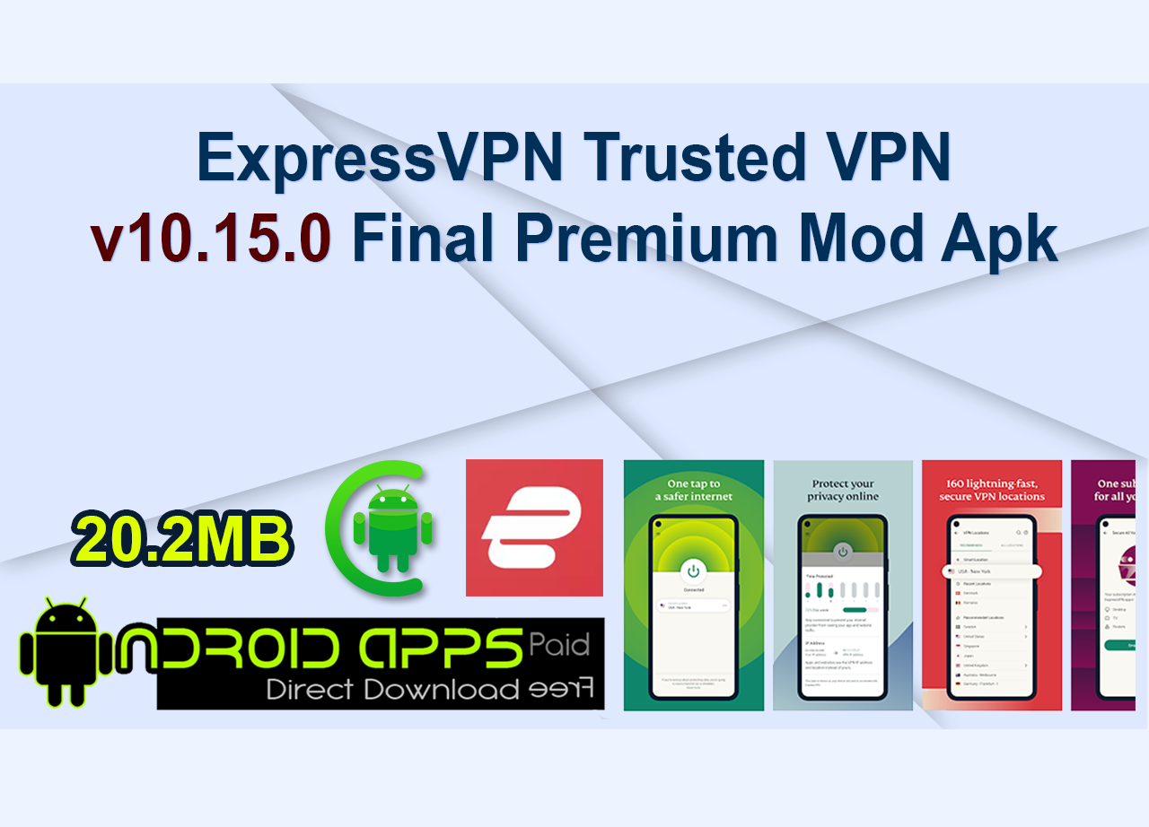 ExpressVPN Trusted VPN v10.15.0 Final Premium Mod Apk {CracksHash}