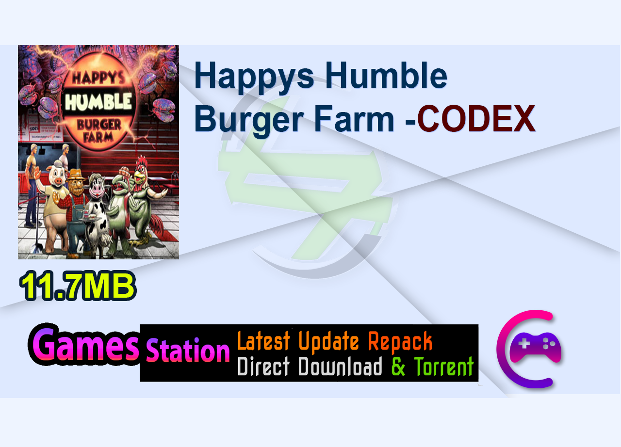 Happys Humble Burger Farm -CODEX