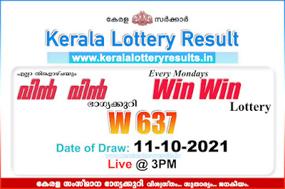 Kerala Lottery Results Today 11.10.2021 Win Win W-637 Result ~ LIVE Kerala  Lottery Result Today 14-12-2023 Karunya Plus Lottery KN-500