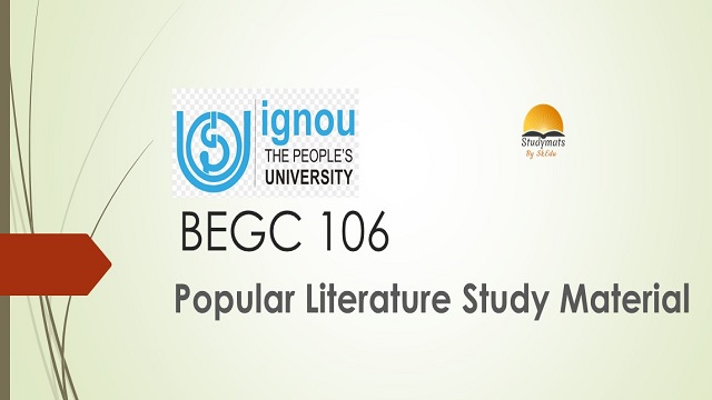 BEGC - 106 Popular Literature study material