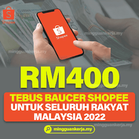 Cara Tebus Baucer RM400 Shopee Tahun 2022 
