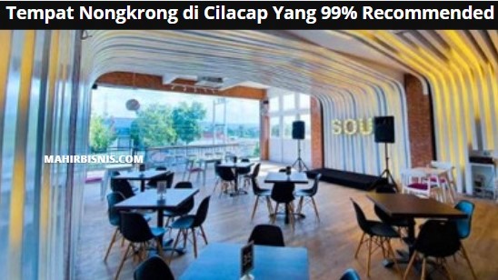 Tempat Nongkrong di Cilacap Yang 99% Recommended