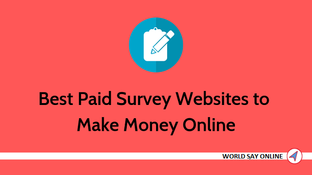 Best Paid Survey Sites - Best Survey Sites To Make Money Online