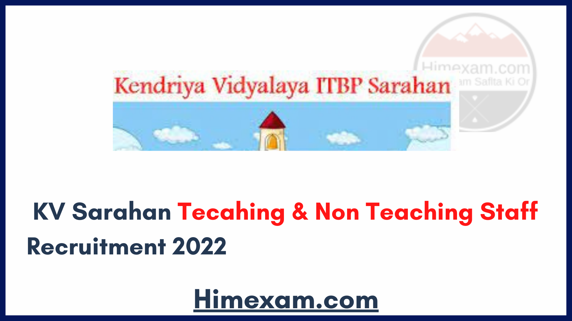 KV Sarahan Tecahing & Non Teaching Staff Recruitment 2022