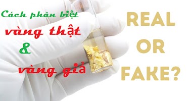 Bật mí Top 10 Cách phân biệt vàng thật tại nhà khoa học nhất