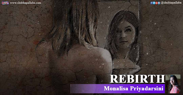 Rebirth English Poem by Monalisa Priyadarsini