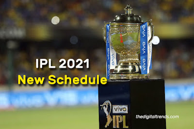 IPL 2021 New Schedule, Time Table, Venue, Point Table
