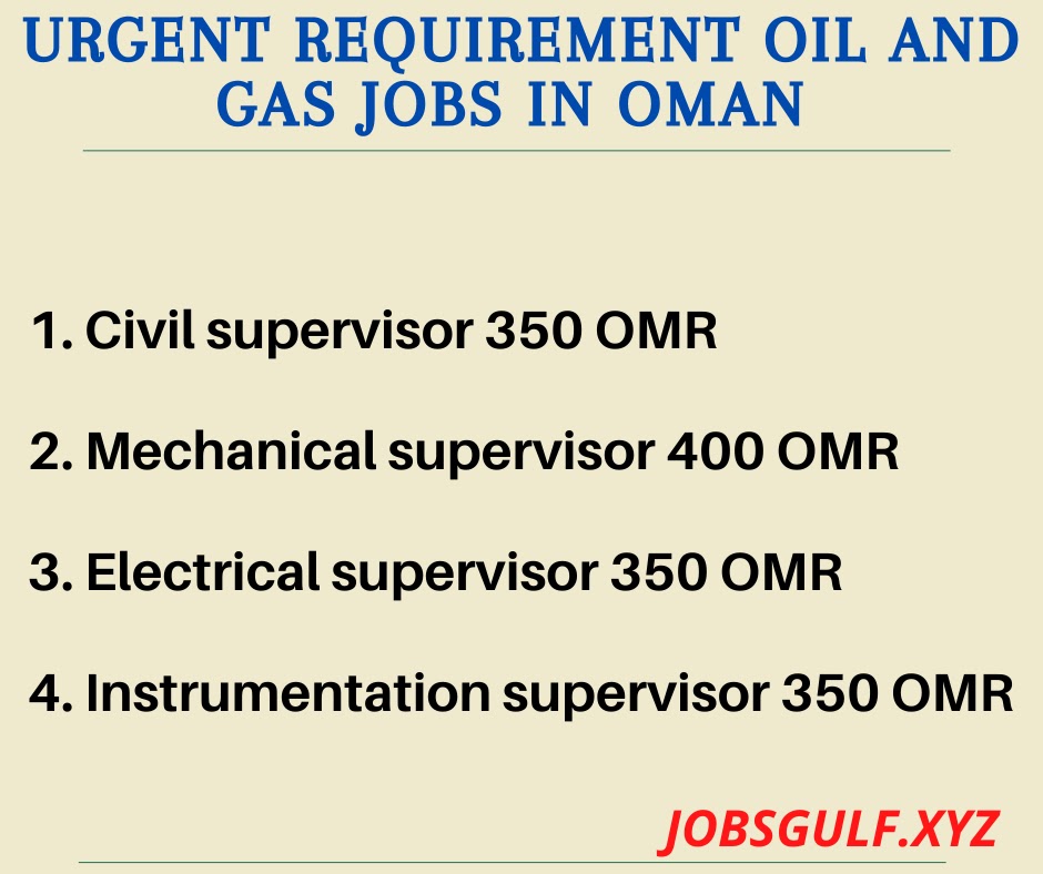 Urgent requirement Oil and gas jobs in Oman 