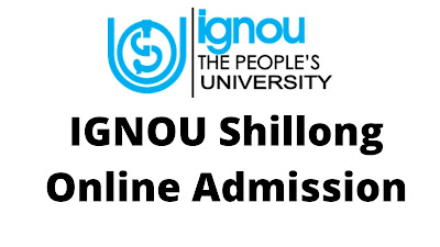 ignou-shillong-online-admission
