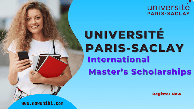 Université Paris-Saclay International Master’s Scholarships