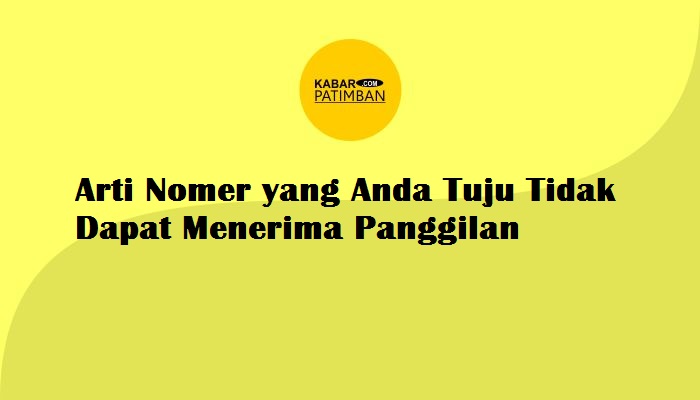 arti nomor yang anda tuju sedang sibuk