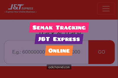 Cara Semak Tracking J&T Express Secara Online