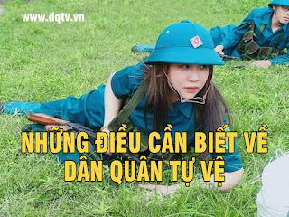 Những điều cần biết về Dân quân tự vệ! Dân quân tự vệ là gì?