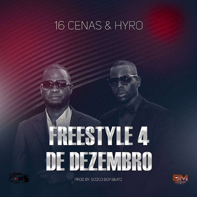 16 Cenas & Hyro -Freestyle 4 de Dezembro (prod By Scoco Boy Beatz)