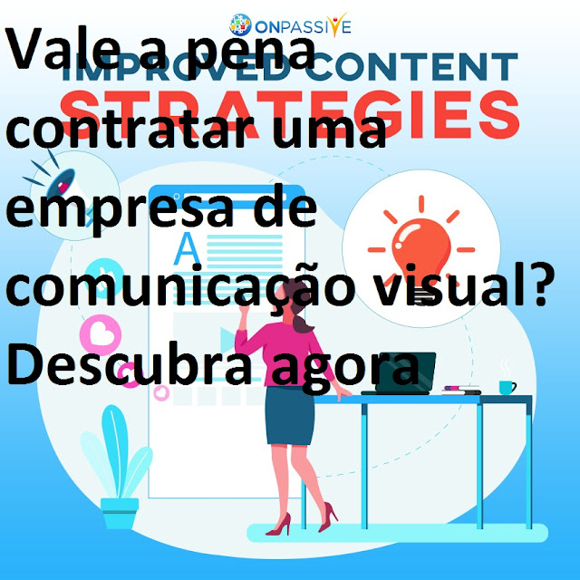 Vale a pena contratar uma empresa de comunicação visual? Descubra agora