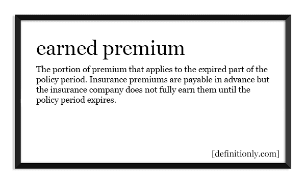 What is the Definition of Earned Premium?