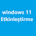 windows 11 Etkinleştirme