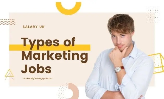 types of marketing jobs and salary uk